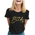 thumbnail image 1 of Hvot&aat Bride Print Shirt for Women Engaged Shirt Bridesmaid T-Shirt Bachelorette Party Sleeve Short Tops Bachelorette Party Favors, 1 of 3
