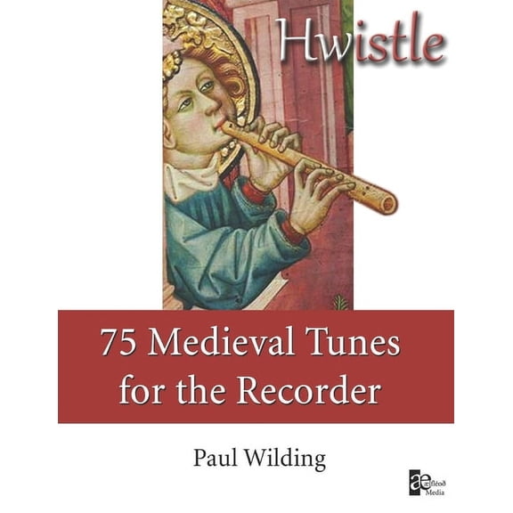 Hwistle - 75 Medieval Tunes for the Recorder, (Paperback)