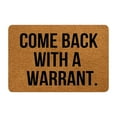 thumbnail image 1 of Hxlamzoo Come Back With a Warrant Doormat - Durable Non-Slip Entry Rug, Funny Welcome Mat with Anti-Slip Backing for Home Safety & Decor, 1 of 6