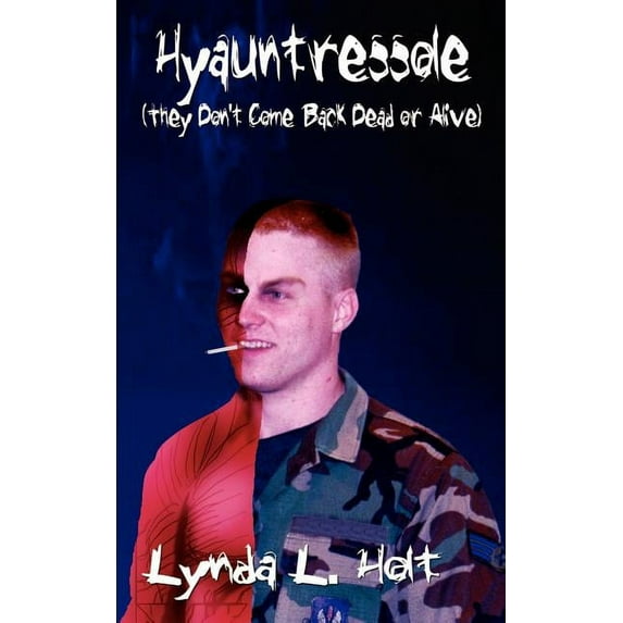 Hyauntressole (They Don't Come Back Dead or Alive), (Paperback)