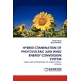 thumbnail image 1 of Hybrid Combination of Photovoltaic and Wind Energy Conversion System (Paperback), 1 of 1