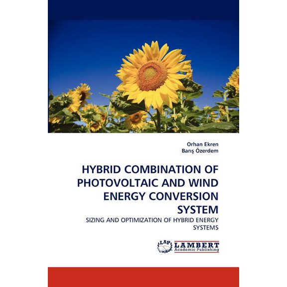 Hybrid Combination of Photovoltaic and Wind Energy Conversion System (Paperback)