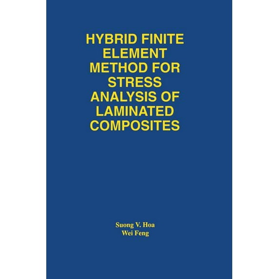 Hybrid Finite Element Method for Stress Analysis of Laminated Composites, (Paperback)