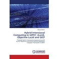 thumbnail image 1 of Hybrid Intensional Computing in GIPSY: JLucid, Objective Lucid and GICF (Paperback), 1 of 1