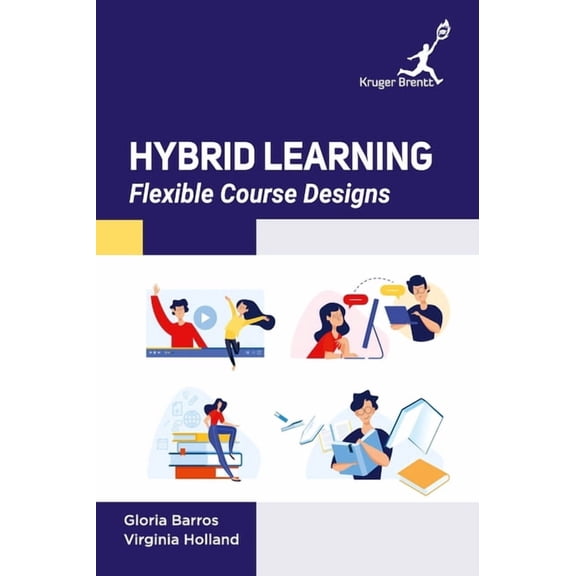 Hybrid Learning: Flexible Course Designs, (Hardcover)