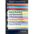 thumbnail image 1 of Hybrid Modeling and Optimization of Manufacturing: Combining Artificial Intelligence and Finite Element Method, (Paperback), 1 of 1