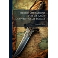 thumbnail image 1 of Hybrid Operations for U.S Army Conventional Forces, (Paperback), 1 of 1