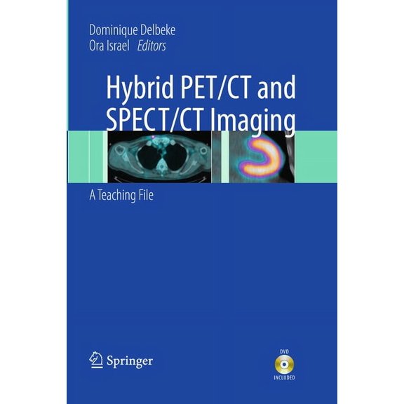 Hybrid Pet/CT and Spect/CT Imaging: A Teaching File, (Paperback)