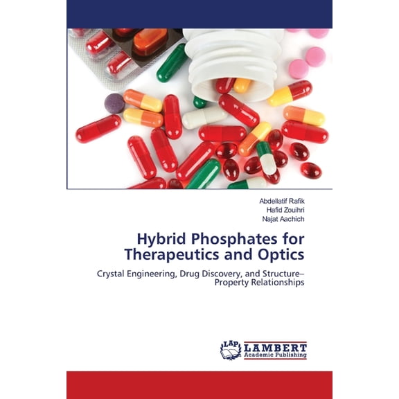 Hybrid Phosphates for Therapeutics and Optics, (Paperback)