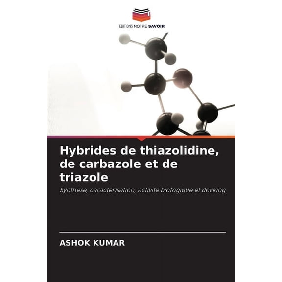 Hybrides de thiazolidine, de carbazole et de triazole, (Paperback)