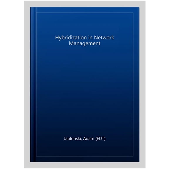 Hybridization in Network Management
