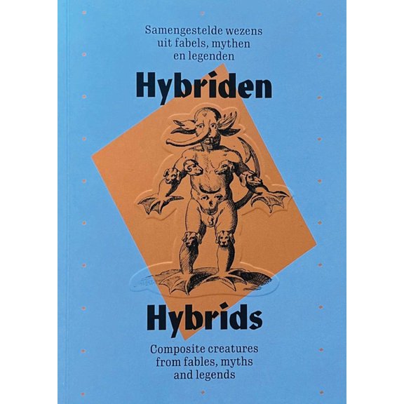 Hybrids: Composite Creatures from Fables, Myths and Legends, (Paperback)