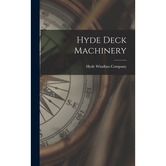 Hyde Deck Machinery, (Hardcover)
