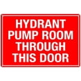 thumbnail image 1 of Hydrant Pump Room Through This Door Sign - 8"x12" Caution Safety Warning Security Tin Sign, 1 of 6