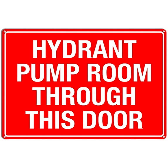 Hydrant Pump Room Through This Door Sign - 8"x12" Caution Safety Warning Security Tin Sign