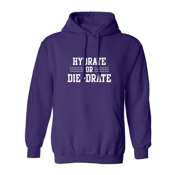 Hydrate or Die-Drate Adult Hooded Sweatshirt