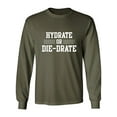 thumbnail image 1 of Hydrate or Die-Drate Adult Long Sleeve T-shirt, 1 of 3