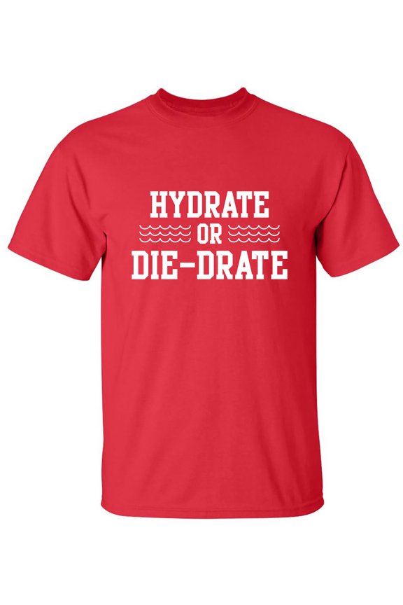 Hydrate or Die-Drate Adult Short Sleeve T-shirt