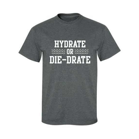 Hydrate or Die-Drate Adult Short Sleeve T-shirt