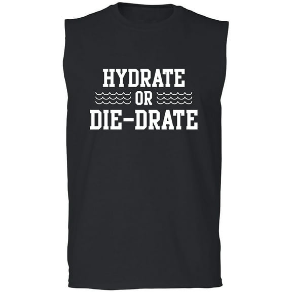 Hydrate or Die-Drate Adult Sleeveless Tee