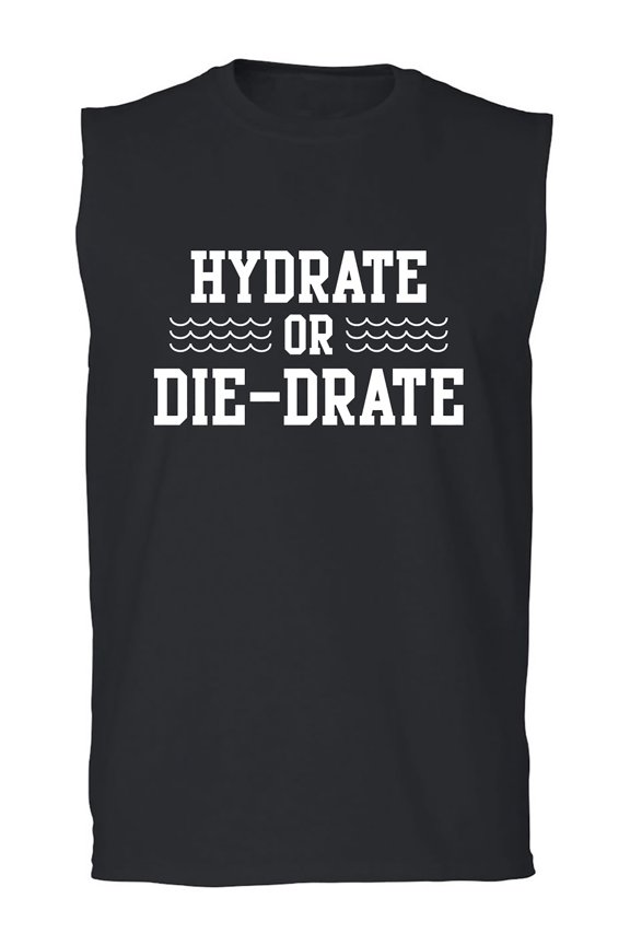 Hydrate or Die-Drate Adult Sleeveless Tee