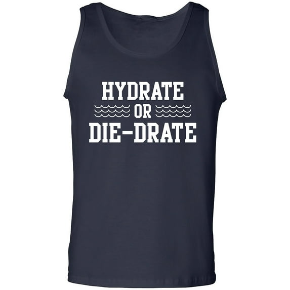 Hydrate or Die-Drate Adult Tank Top