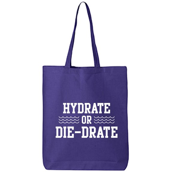 Hydrate or Die-Drate Cotton Canvas Tote Bag