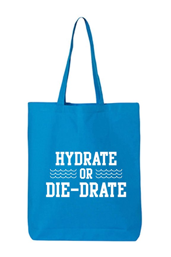 Hydrate or Die-Drate Cotton Canvas Tote Bag