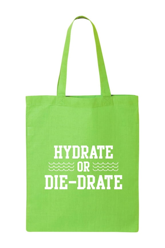 Hydrate or Die-Drate Cotton Canvas Tote Bag