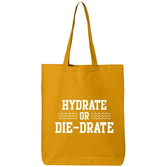 Hydrate or Die-Drate Cotton Canvas Tote Bag