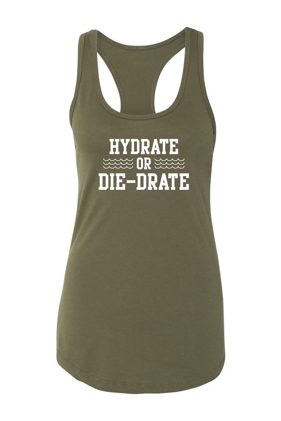 Hydrate or Die-Drate Racerback Tank
