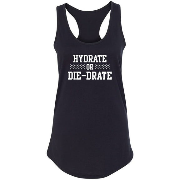 Hydrate or Die-Drate Racerback Tank