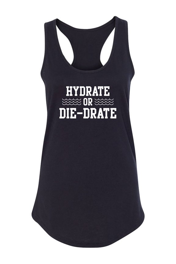Hydrate or Die-Drate Racerback Tank