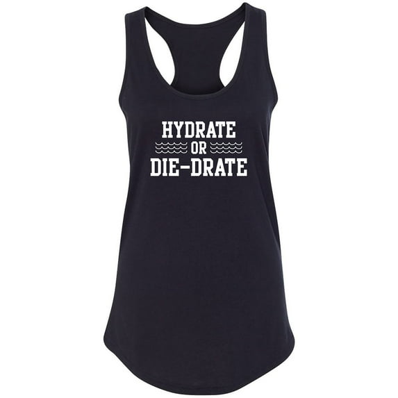 Hydrate or Die-Drate Racerback Tank