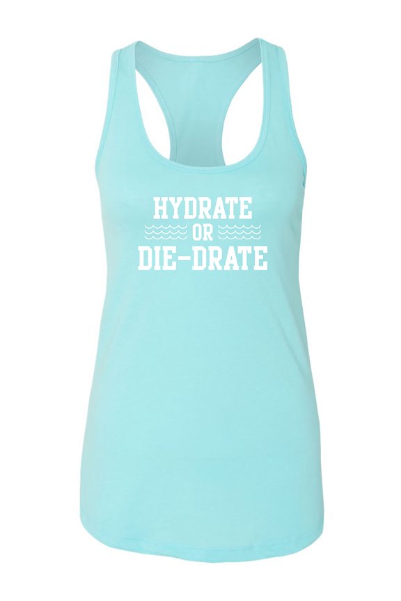 Hydrate or Die-Drate Racerback Tank