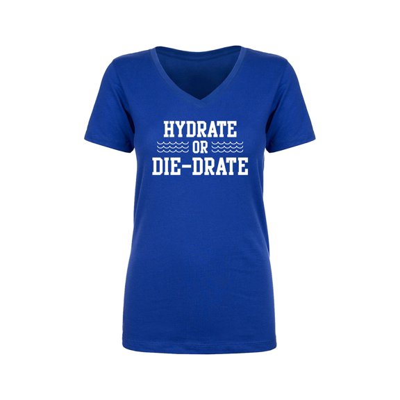 Hydrate or Die-Drate Womens V-Neck T-Shirt