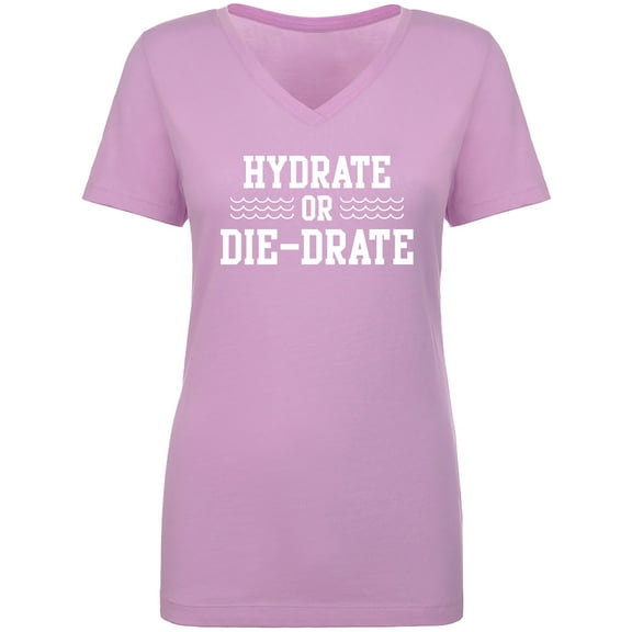Hydrate or Die-Drate Womens V-Neck T-Shirt