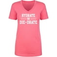 thumbnail image 1 of Hydrate or Die-Drate Womens V-Neck T-Shirt, 1 of 2