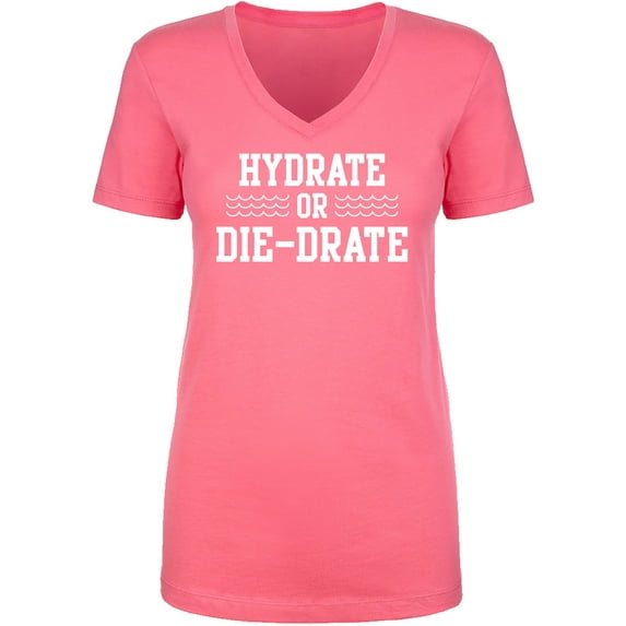 Hydrate or Die-Drate Womens V-Neck T-Shirt