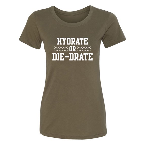 Hydrate or Die-Drate Womens crewneck tee