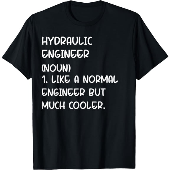 Hydraulic Engineer Definition T-Shirt
