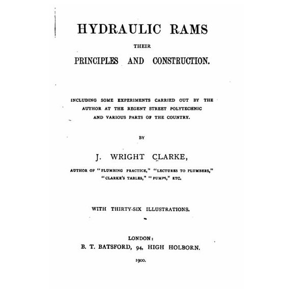 Hydraulic Rams, Their Principles and Construction
