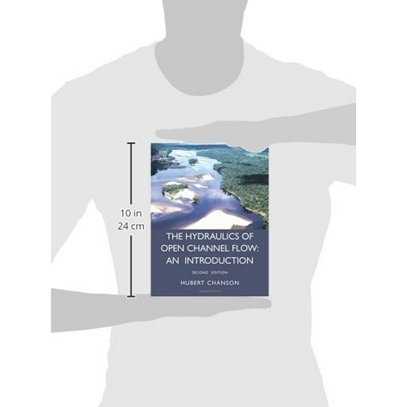 Pre-Owned Hydraulics of Open Channel Flow: An Introduction - Basic Principles, Sediment Motion, Hydraulic Modeling, Design of Hydraulic Structures (Second Edition) [Paperback] Chanson, Hubert
