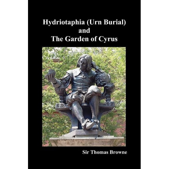 Hydriotaphia (Urn Burial) and the Garden of Cyrus, (Paperback)