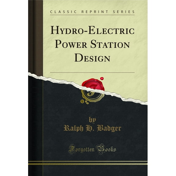 Hydro-Electric Power Station Design (Classic Reprint)