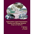 thumbnail image 1 of Hydrocarbon Liquid Transmission Pipeline and Storage Systems: Design and Operation (Hardcover), 1 of 1