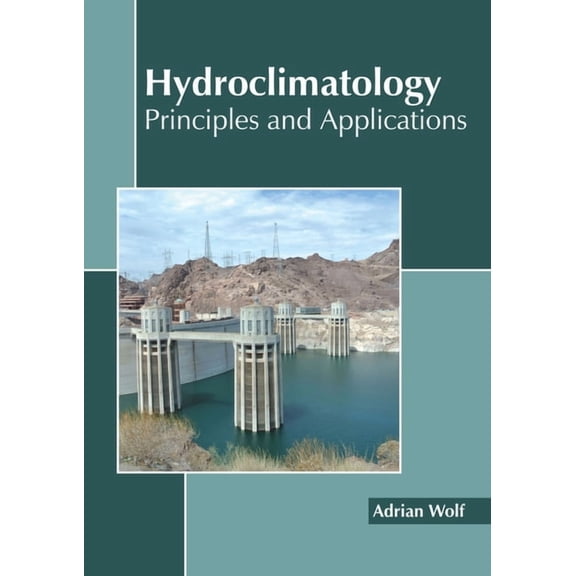 Hydroclimatology: Principles and Applications, (Hardcover)