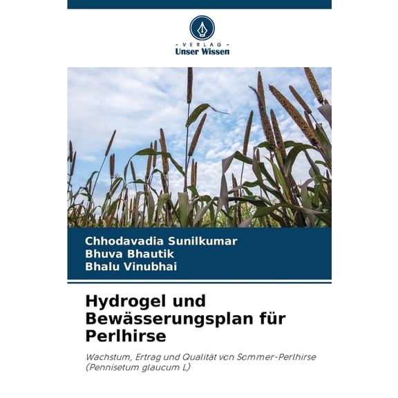 Hydrogel und Bewässerungsplan für Perlhirse, (Paperback)