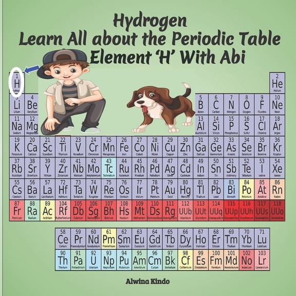 Hydrogen- Learn All about the Periodic Table Element 'H' With Abi, (Paperback)