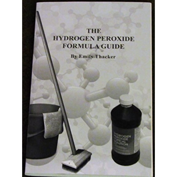 Pre-Owned The Hydrogen Peroxide Formula Guide (Paperback) 162397044X 9781623970444